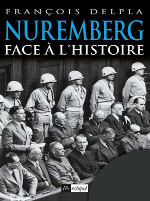 cover image of Nuremberg face à l'histoire